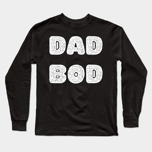 DAD BOD (White on Black) Long Sleeve T-Shirt by TJWDraws